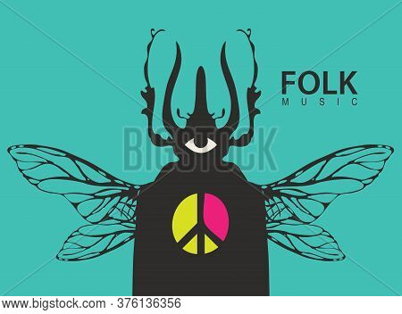Poster For A Folk Music Festival With A Mysterious Man With A Beetle Head And Wings. Creative Vector