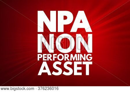 Npa - Non Performing Asset Acronym, Business Concept Background