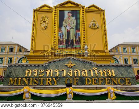 Bangkok, Thailand - January 16, 2020: View Of The Ministry Of Defence. Above, The Picture Of Maha Va