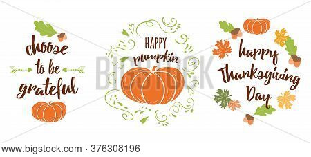 Vector Set Of Thanksgiving Wishes Lettering Cards Design With Pumpkin, Leaf, Oak, Maple, Quotes