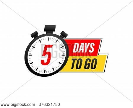 5 Days To Go. Countdown Timer. Clock Icon. Time Icon. Count Time Sale. Vector Stock Illustration.