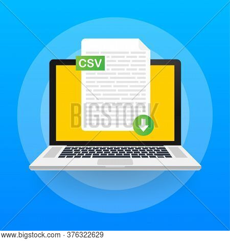 Download Csv Button On Laptop Screen. Downloading Document Concept. File With Csv Label And Down Arr