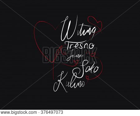 Witing Tresno Jalaran Soko Kulino (love Comes Because It's Used To It) Lettering Text On Black Backg