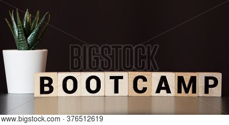 Bootcamp Word Written On Wood Block, Business Concept.