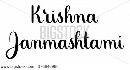 Krishna Janmashtami Phrase. Handwritten Vector Lettering Illustration. Brush Calligraphy Style. Blac