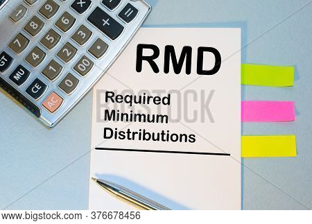 Paper With Required Minimum Distributions Rmd On A Table