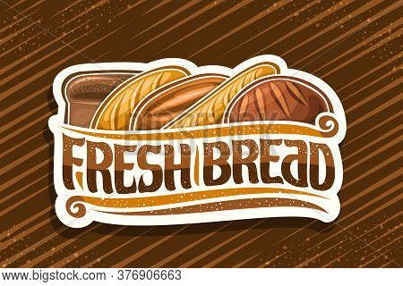 Vector Logo For Fresh Bread, Cut Paper Label With Illustration Of Heap Bread Loaves, Decorative Desi