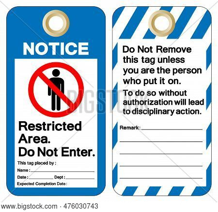 Notice Restricted Area Do Not Enter Tag Template Label Symbol Sign, Vector Illustration, Isolate On 