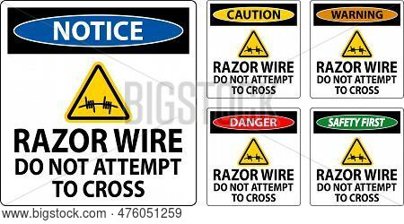 Danger Razor Wire Sign Razor Wire Do Not Attempt To Cross