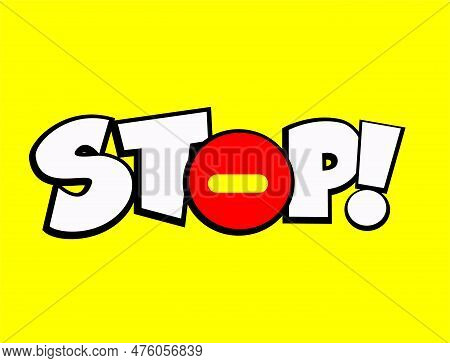 Stop Text Animated And Forbidden Icon. Content About Traffic Sign.