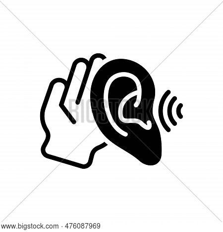 Black Solid Icon For Hearing Ability-to-hear Auditory Earshot Listening Attentively Secret Audible H