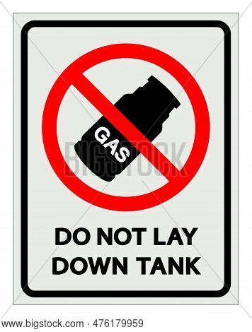 Do Not Lay Down Tank Symbol Sign ,vector Illustration, Isolate On White Background Label .eps10
