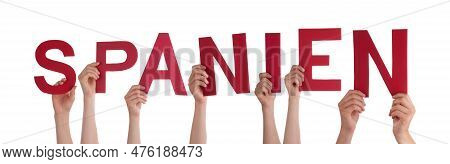 People Hands Building Word Spanien Means Spain, Isolated Background