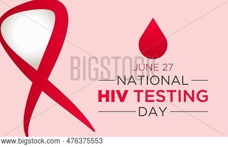 Hiv Testing Day, June 27. Vector Template For Banner, Greeting Card, Poster Of Hiv Testing Day. Vect