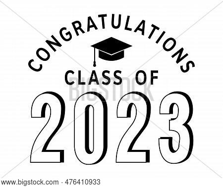 Congratulations Class Of 2023 Typography With White Background Quote