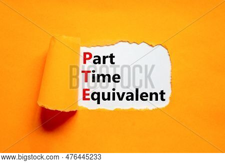 Pte Part Time Equivalent Symbol. Concept Words Pte Part Time Equivalent On White Paper. Beautiful Or