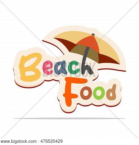 Beach Food Designs With The Addition Of Umbrella Objects And Bright Colors