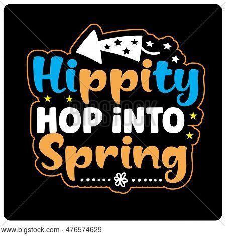 Hippity Hop Into Spring Svg Sticker Design
