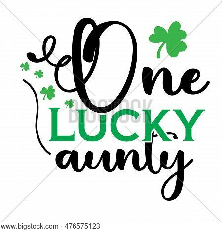 One Lucky Aunty Svg T Shirt Design