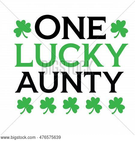 One Lucky Aunty Svg T Shirt Design