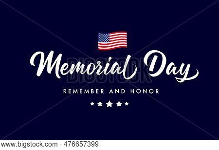 Happy Memorial Day Handwritten Lettering With Wavy Flag Usa. American Holiday Design - Remember And 