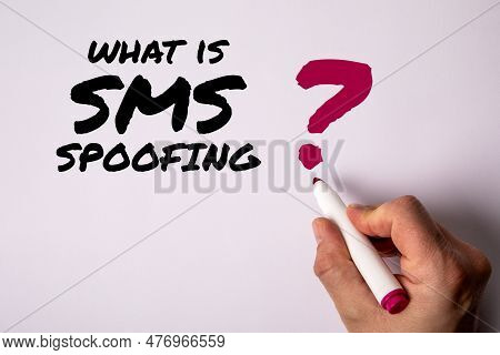 What Is Sms Spoofing. Question Text On A White Background