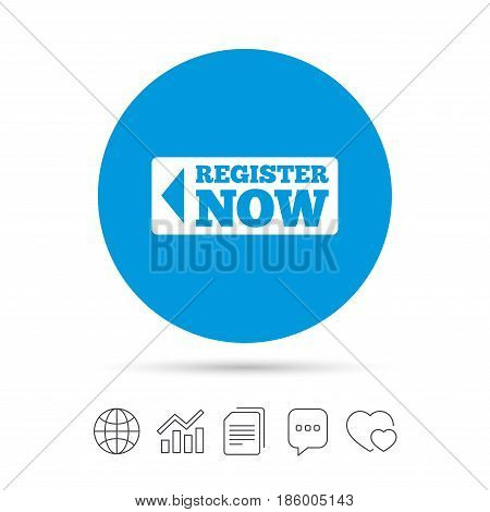 Register now sign icon. Join button symbol. Copy files, chat speech bubble and chart web icons. Vector