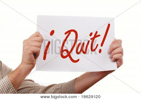I Quit