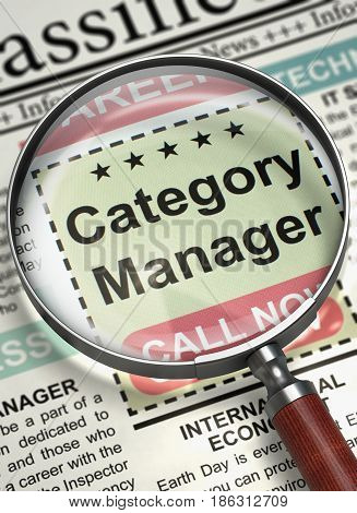 Category Manager - Jobs Section Vacancy in Newspaper. Category Manager - Close Up View of Small Advertising in Newspaper with Magnifying Lens. Concept of Recruitment. Blurred Image. 3D Rendering.