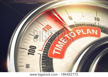 Time To Plan - Red Label on the Conceptual Speedmeter with Needle. Business Mode Concept. 3D Render.