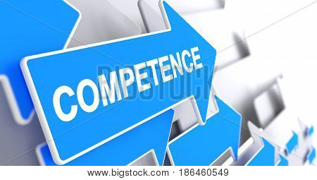 Competence - Blue Pointer with a Inscription Indicates the Direction of Movement. Competence, Text on Blue Cursor. 3D Illustration.