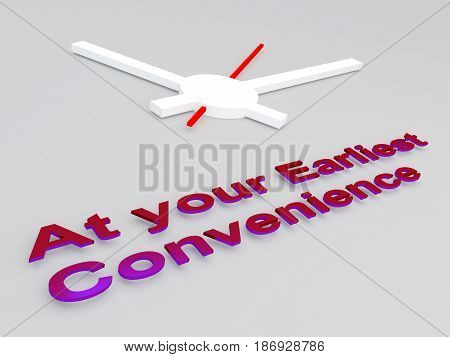 At Your Earliest Convenience Concept