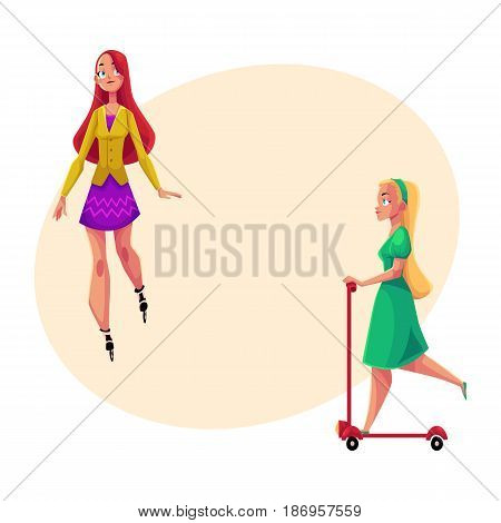 Two pretty girls, women, one roller skating, another riding kick scooter, personal urban transport, cartoon vector illustration with space for text. Girls riding push scooter, roller skating