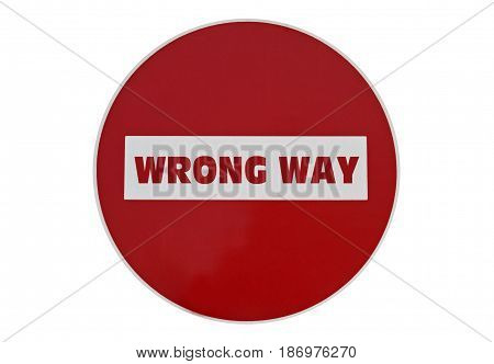 Text Wrong Way written on a traffic sign isolated on white background