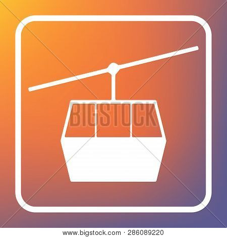 Funicular, Cable Car Sign. Vector. White Icon On Transparent Button At Orange-violet Gradient Backgr
