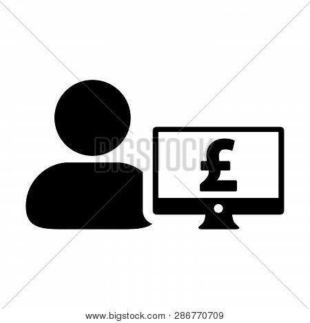 Stock Market Icon Vector Male User Person Profile Avatar With Computer Monitor And Pound Sign Curren