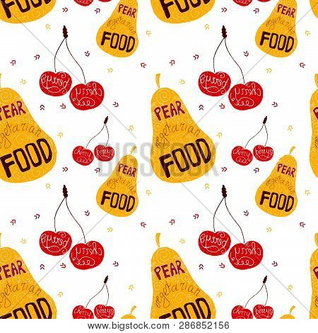 Vector Hand Drawn Colorful Fruit Seamless Pattern With Pears, Cherries, Berries. Red And Yellow Colo