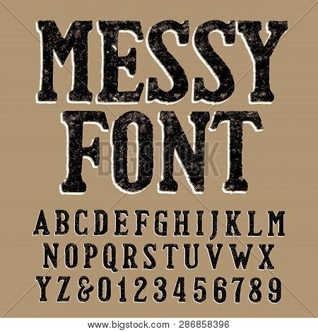 Messy Alphabet Font. Uppercase Handwritten Letters And Numbers. Stock Vector Hand Drawn Typeface.