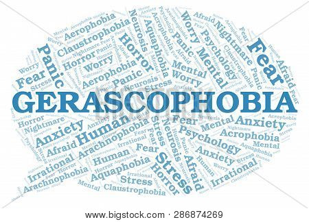 Gerascophobia Word Cloud. Wordcloud Made With Text Only.
