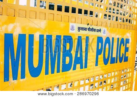 Mumbai India March 1, 2019 Closeup Of A Police Sign Located At Colaba District Front The Gateway Of 