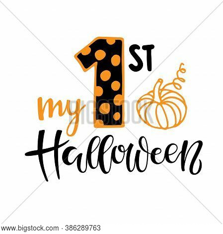 My First Halloween Lettering With Pumpkin. Celebration Quote For Baby Halloween. Sublimation Print F