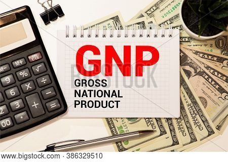 Gnp Gross National Product Acronym Written In Notebook On Wooden Background.