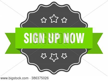 Sign Up Now Label. Sign Up Now Isolated Seal. Sticker. Sign