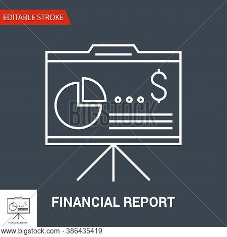 Financial Report Icon. Thin Line Vector Illustration - Adjust Stroke Weight - Expand To Any Size - E