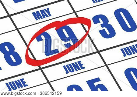 May 29th. Day 29 Of Month, Date Marked With Red Circle To Indicate Importance On A Calendar. Spring 