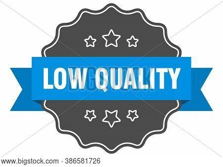 Low Quality Label. Low Quality Isolated Seal. Retro Sticker Sign
