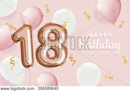 Happy 18th Birthday Pink Foil Balloon Greeting Background. 18 Years Anniversary Logo Template- 18h C