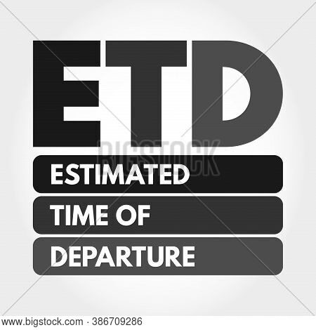 Etd - Estimated Time Of Departure Acronym, Business Concept Background