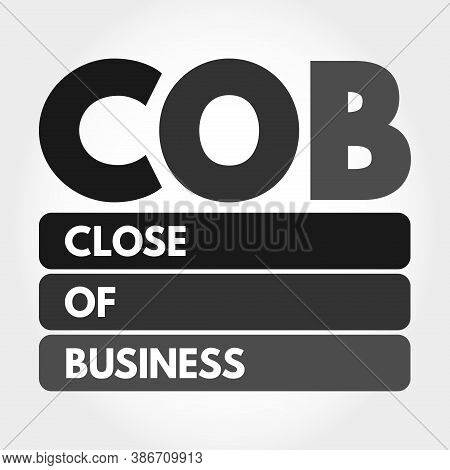 Cob - Close Of Business Acronym, Concept Background