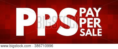 Pps - Pay Per Sale Acronym, Business Concept Background